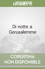 Di notte a Gerusalemme Quantità Limitata