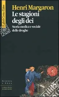 Miglior Prezzo Le stagioni degli dei. Storia medica e sociale delle droghe
