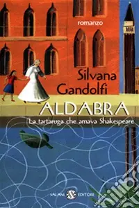 Promozione Aldabra. La tartaruga che amava Shakespeare