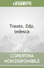 Acquista Ora Trieste. Ediz. tedesca