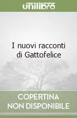 Più Venduto I nuovi racconti di Gattofelice