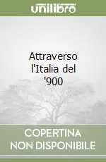Attraverso l‘Italia del ‘900 Esclusivo