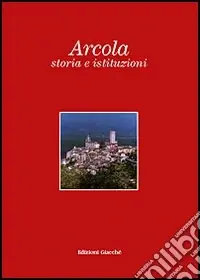 Offerta Limitata Arcola, storia e istituzioni
