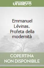 Emmanuel Lévinas. Profeta della modernità Occasione