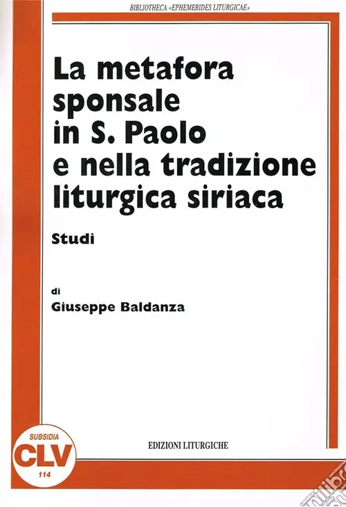 La metafora sponsale in s. Paolo e nella tradizione liturgica siriaca. Studi Ultimissimo Modello