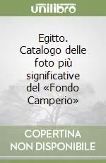 Egitto. Catalogo delle foto più significative del «Fondo Camperio» Acquista Ora