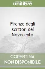Firenze degli scrittori del Novecento Compra Online