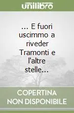 ... E fuori uscimmo a riveder Tramonti e l‘altre stelle... Sconto