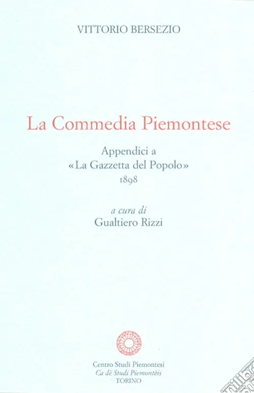 Compra Adesso La commedia piemontese. Appendici a «La Gazzetta del Popolo» 1898