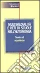 Consegna Rapida Multimedialità e reti di scuole nell‘autonomia. Teorie ed esperienze