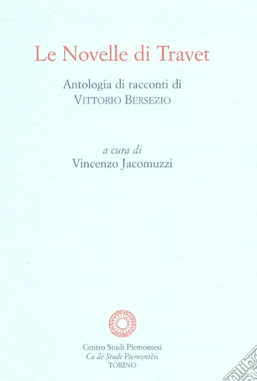 Le novelle di Travet. Antologia di racconti di Vittorio Bersezio Offerta Speciale