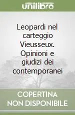 Soddisfatti O Rimborsati Leopardi nel carteggio Vieusseux. Opinioni e giudizi dei contemporanei