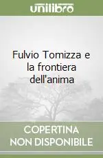 Fulvio Tomizza e la frontiera dell‘anima Offerta Del Giorno