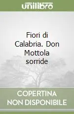 Promozione Fiori di Calabria. Don Mottola sorride