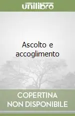 Ascolto e accoglimento Ultime Pezzi