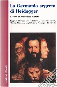 Bestseller La Germania segreta di Heidegger