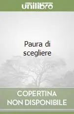 Super Prezzo Paura di scegliere