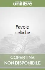 Spedito Oggi Favole celtiche