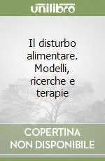 Compra Online Il disturbo alimentare. Modelli, ricerche e terapie