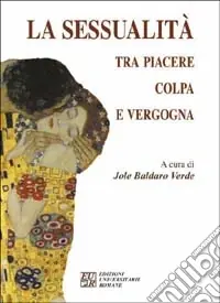 La sessualità tra piacere, colpa e vergogna Non Perdere