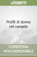 Profili di donne nel vangelo Offerta Speciale