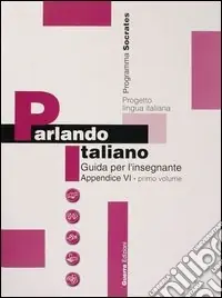 Parlando italiano. Guida per l‘insegnante. Appendice in tedesco. Vol. 1 Occasione