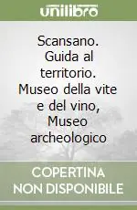 Spedito Oggi Scansano. Guida al territorio. Museo della vite e del vino, Museo archeologico