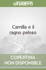 Offerta Speciale Camilla e il ragno peloso