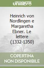 Prezzo Di Fabbrica Heinrich von Nordlingen e Margaretha Ebner. Le lettere (1332-1350)