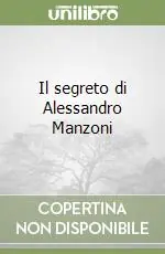 Il segreto di Alessandro Manzoni Spedizione Espresso