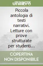 Popolare Piccola antologia di testi narrativi. Letture con prove strutturate per studenti stranieri e italiani. Livello intermedio. Ediz. verde