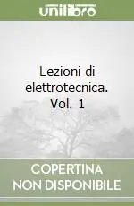 Lezioni di elettrotecnica. Vol. 1 Prezzo Ridotto