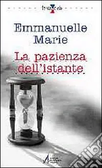 La pazienza dell‘istante Offerta Limitata