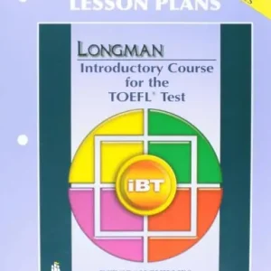 Longman introductory course. TOEFL test. IBT lesson plans. Per le Scuoloe superiori Compra Adesso