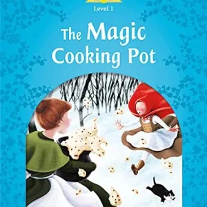 Classic tales. The magic cooking pot book. Level 1. Con audio pack Nuova Collezione