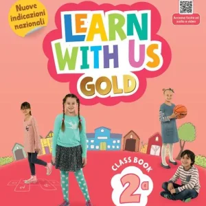 Learn with us Gold. Class Book & Workbook. With Craft fun book, Story fun book. Per la 2 ? classe della Scuola elementare. Con e-book. Con espansione online vol. 2 Solo Oggi
