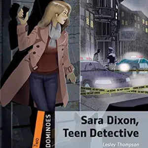 Ultime Pezzi Sara Dixon teen detective. Dominoes. Livello 2. Con CD Audio formato MP3. Con espansione online