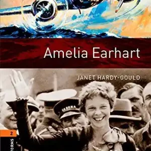 Amelia Earhart. Oxford bookworms library. Livello 2. Con CD Audio formato MP3. Con espansione online Scelto Dai Clienti