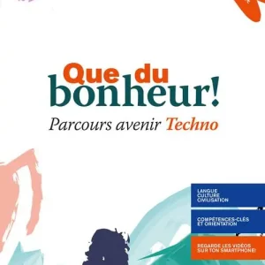 Offerta Que du bonheur! Parcours avenir techno. Per le Scuole superiori. Con e-book. Con espansione online