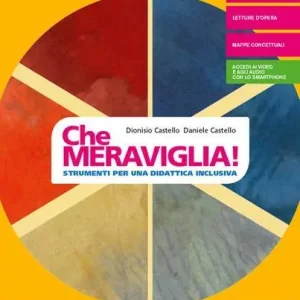Che meraviglia! Strumenti per una didattica inclusiva. Per la Scuola media. Con e-book. Con espansione online Più Venduto
