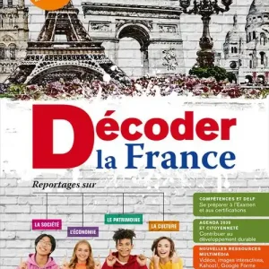 Spedito Oggi Decoder la France. Reportages sur la société, le patrimoine, l‘économie et la culture. Vol. unico. Per le Scuole superiori. Con e-book. Con espansione online