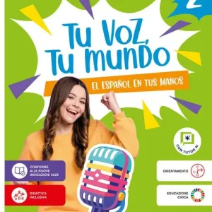 Tu voz, tu mundo. El español en tus manos. Per la Scuola media. Con e-book. Con espansione online vol. 2 Scelto Dai Clienti