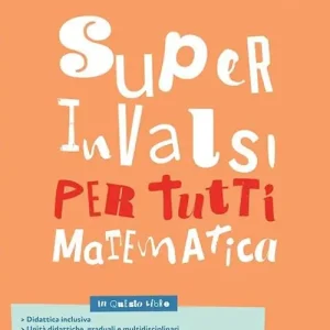 Direttamente Dal Produttore Super INVALSI per tutti. Matematica. Per la 2ª classe elementare. Ediz. per la scuola
