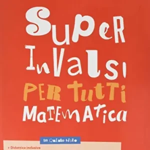 Super INVALSI per tutti. Combo Italiano-Matematica-Inglese. Per la 5ª classe elementare A Buon Prezzo