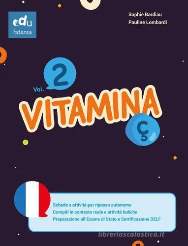 Vitamina Ç. Per le Scuole medie vol. 2 Affare