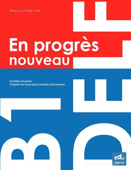 Compra Online En progrès. DELF nouveau B1 scolaire et junior. Per le Scuole superiori