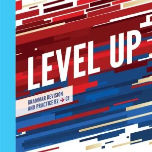 Level up. Grammar revision and practice. B2, C1. Per le Scuole superiori. Con Contenuto digitale per accesso online. Con Contenuto digitale per download Must-Have