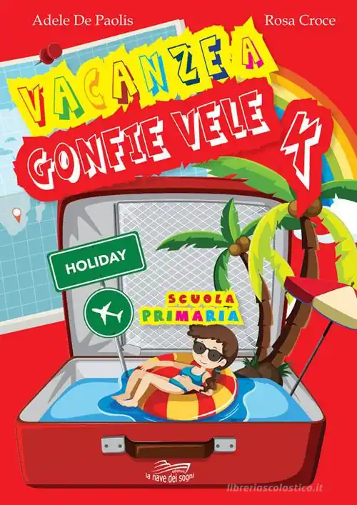 Compra Online Vacanze a gonfie vele. Per la Scuola elementare vol. 4