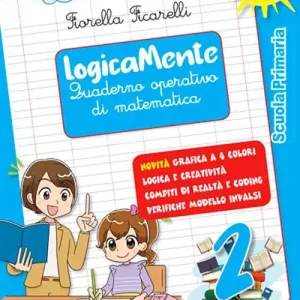 Logicamente. Quaderno operativo di matematica. Per la Scuola elementare. Con Libro in brossura Navigo in rete vol. 2 Soddisfatti O Rimborsati
