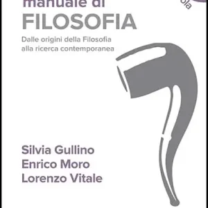 Direttamente Dal Produttore Manuale di filosofia. Per le Scuole superiori